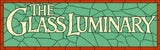 The Glass Luminary